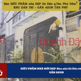 SIÊU PHẨM NHÀ MỚI ĐẸP-Bán nhà Gò Dầu 56m², 1Lầu - GẦN AEON _0