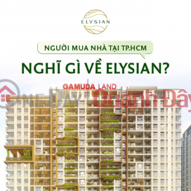 NGƯỜI MUA NHÀ TẠI TP.HCM NGHĨ GÌ VỀ ELYSIAN? _0