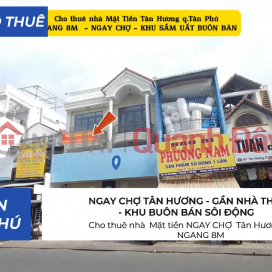 Cho thuê nhà Mặt tiền NGAY CHỢ Tân Hương 144m², 2 Lầu- NGANG 8M _0