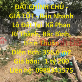 ĐẤT CHÍNH CHỦ - GIÁ TỐT - Bán Nhanh Lô Đất Tại Xã Phan Rí Thành, Bắc Bình, Bình Thuận _0