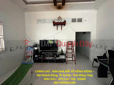 CHÍNH CHỦ - BÁN NHÀ ĐẤT SỔ HỒNG RIÊNG – Tân Khánh Đông, TP Sa Đéc, Tỉnh Đồng Tháp _0