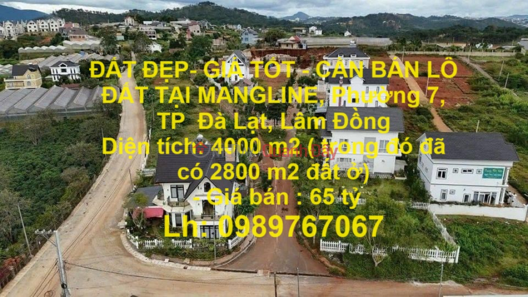 ĐẤT ĐẸP- GIÁ TỐT - CẦN BÁN LÔ ĐẤT TẠI MANGLINE, Phường 7, TP Đà Lạt, Lâm Đồng Niêm yết bán