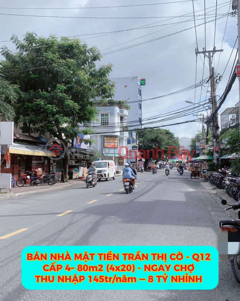 Property Search Vietnam | OneDay | Nhà ở | Niêm yết bán Bán nhà mặt tiền Trần Thị Cờ Q12 ,cấp 4- 80m2 ,ngay chợ, thu nhập 145tr/năm- 8 tỷ nhỉnh 0932030061