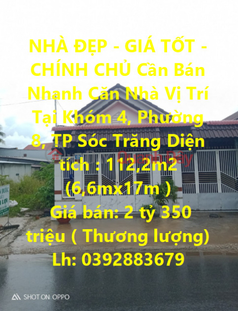 NHÀ ĐẸP - GIÁ TỐT - CHÍNH CHỦ Cần Bán Nhanh Căn Nhà Vị Trí Tại Khóm 4, Phường 8, TP Sóc Trăng _0