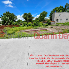 ĐẦU TƯ SINH LỜI - Cần Bán Nhà Hoặc Đất Vị trí Đẹp Trung Tâm Thị Trấn Đức Hòa,Huyện Đức Hòa, Long An. _0