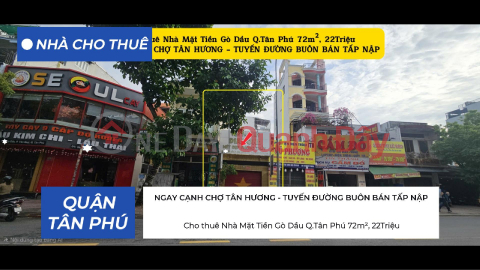 Cho thuê Nhà Mặt Tiền Gò Dầu Q.Tân Phú 72m², 22Triệu, NGAY CẠNH CHỢ TÂN HƯƠNG _0