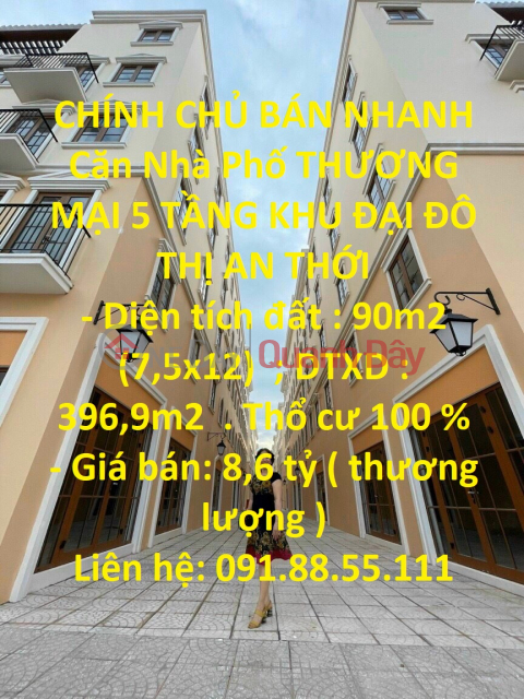 CHÍNH CHỦ BÁN NHANH Căn Nhà Phố THƯƠNG MẠI 5 TẦNG KHU ĐẠI ĐÔ THỊ AN THỚI _0