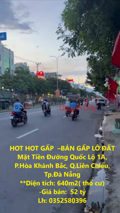 HOT HOT URGENT - URGENT SELLING LAND LOT ON FRONT OF National Highway 1A, Hoa Khanh Bac Ward, Lien Chieu District, Da Nang City _0