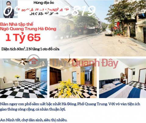 Bán nhà tập thể ngõ Quang Trung Hà Đông Hà Nội.
Tầng 1 oto vào tận nơi _0