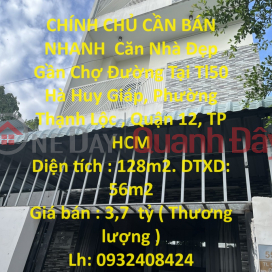 CHÍNH CHỦ CẦN BÁN NHANH Căn Nhà Đẹp Gần Chợ Đường Tại Quận 12, TP HCM _0