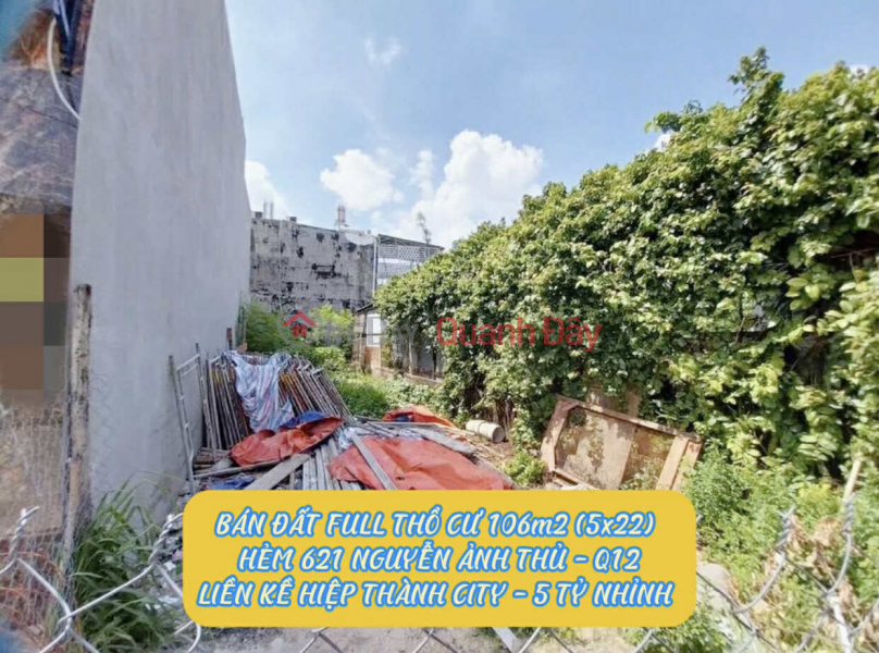 Bán đất full tc 106m2 (5x22) hẻm 621 Nguyễn Ảnh Thủ Q12 ,liền kề Hiệp Thành City- 5,3ty 0932030061, Vietnam | Sales, đ 5.3 Billion