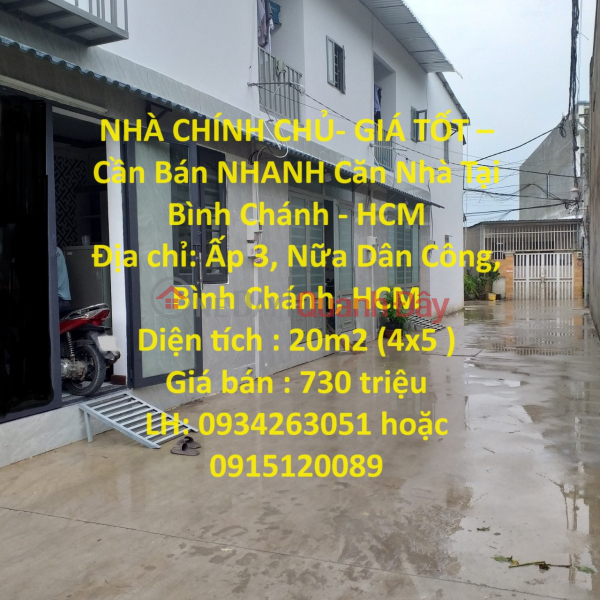 NHÀ CHÍNH CHỦ- GIÁ TỐT – Cần Bán NHANH Căn Nhà Tại Bình Chánh - HCM Niêm yết bán