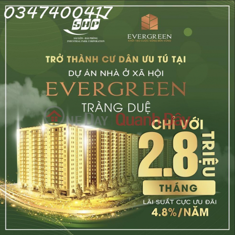 ĐỪNG THUÊ PHÒNG TRỌ NỮA, HÃY SỞ HỮU NGAY CĂN HỘ TẠI EVERGREEN TRÀNG DUỆ CHỈ VỚI 2,8 TRIỆU/THÁNG _0