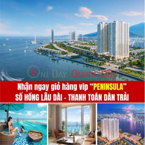 CĂN HỘ PENINSULA VIEW SÔNG HÀN ĐÀ NẴNG - SỔ HỒNG LÂU DÀI - GIÁ CHỈ 53,5 TRIỆU/M2 _0