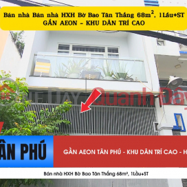 Bán nhà HXH Bờ Bao Tân Thắng 68m², 1Lầu+ST - CẠNH AEON _0