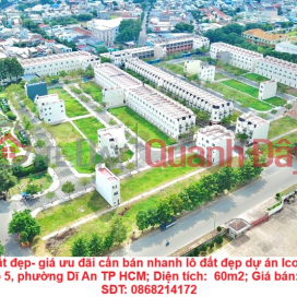 HOT HOT Beautiful land - preferential price, need to quickly sell beautiful land lot of Icon Central project in Di An city, Binh Duong province _0