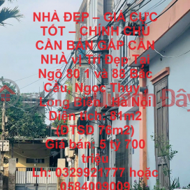 NHÀ ĐẸP – GIÁ CỰC TỐT – CHÍNH CHỦ CẦN BÁN GẤP CĂN NHÀ vỊ Trí Đẹp Tại Long Biên – Hà Nội _0