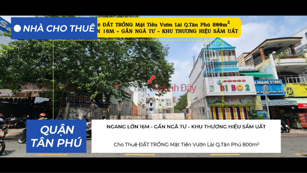 Cho Thuê ĐẤT TRỐNG Mặt Tiền Vườn Lài Q.Tân Phú 800m², NGANG LỚN 16M, KHU THƯƠNG HIỆU SẦM UẤT Niêm yết cho thuê