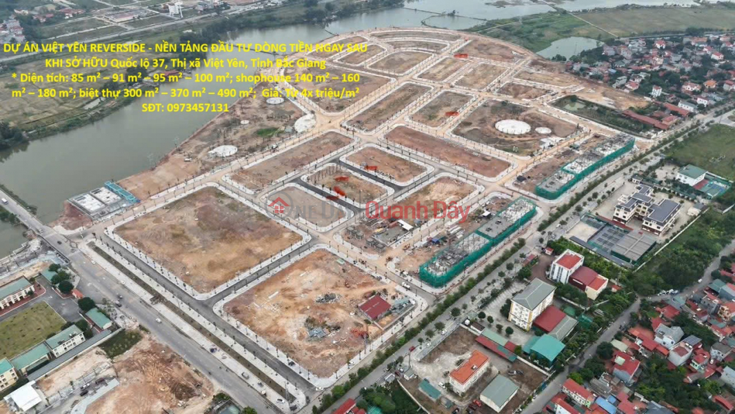 DỰ ÁN VIỆT YÊN REVERSIDE - NỀN TẢNG ĐẦU TƯ DÒNG TIỀN NGAY SAU KHI SỞ HỮU Quốc lộ 37, Thị xã Việt Yên, Tỉnh Niêm yết bán