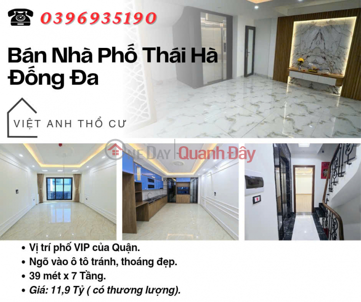 Bán nhà Phố Thái Hà, Nhà Thang Máy, Ngõ Đẹp, 39mx7T, Giá: 11.9 Tỷ, Lh: 0396935190. Niêm yết bán