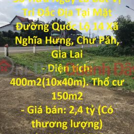 Sở Hữu Ngay Lô Đất Vị Trí Đắc Địa Tại Mặt Đường Quốc Lộ 14 Xã Nghĩa Hưng, Chư Păh, Gia Lai _0