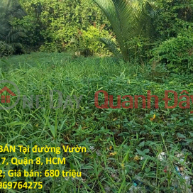 ĐẤT ĐẸP – GIÁ TỐT – CHÍNH CHỦ CẦN BÁN Tại đường Vườn Táo, Phường 7, Quận 8, HCM _0
