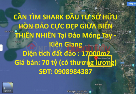 CẦN TÌM SHARK ĐẦU TƯ SỞ HỮU HÒN ĐẢO CỰC ĐẸP GIỮA BIỂN THIÊN NHIÊN Tại Đảo Móng Tay - Kiên Giang _0