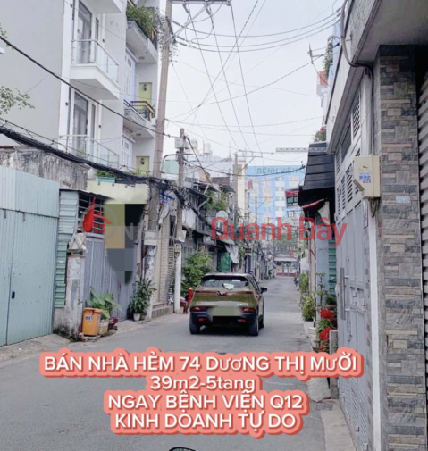 Bán nhà hẻm 74 Dương Thị Mười 39m2-5tang , ngay Bệnh Viện Q12 , Kd tự do , 5 tỷ nhỉnh 0932030061 _0