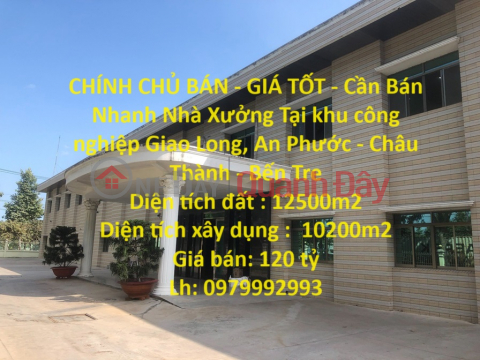 FOR SALE BY OWNER - GOOD PRICE - Factory For Sale Quickly In Giao Long Industrial Park, Ben Tre _0