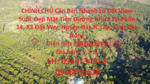 OWNER Needs to Sell Quickly Lot of Land with Beautiful Stream View and Asphalt Road Frontage in Dak Nong Province _0