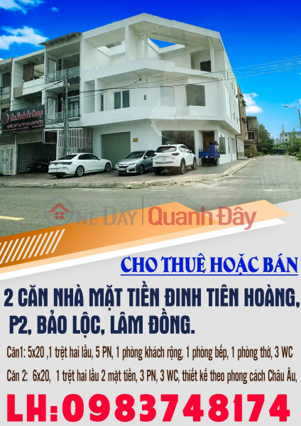Cho thuê hoặc bán 2 căn nhà mặt tiền Đinh Tiên Hoàng, P2, Bảo Lộc, Lâm Đồng. Niêm yết cho thuê