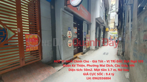 HOT !!! OWNER'S HOUSE - Good Price - PRIME LOCATION Alley 105 Doan Ke Thien, Mai Dich Ward, Cau Giay, Hanoi _0