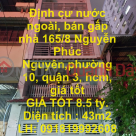 Residing abroad, urgent sale of house 165\/8 Nguyen Phuc Nguyen, Ward 10, District 3, HCM, good price _0