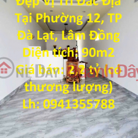 Sở Hữu Căn Nhà Đẹp Vị Trí Đắc Địa Tại Phường 12, TP Đà Lạt, Lâm Đồng _0