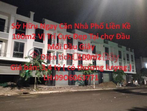 Sở Hữu Ngay Căn Nhà Phố Liền Kề 100m2 Vị Trí Cực Đẹp Tại chợ Đầu Mối Dầu Giây _0