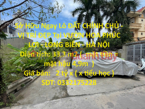 Sở Hữu Ngay Lô ĐẤT CHÍNH CHỦ - VỊ TRÍ ĐẸP Tại VƯỜN HOA PHÚC LỢI - LONG BIÊN - HÀ NỘI _0