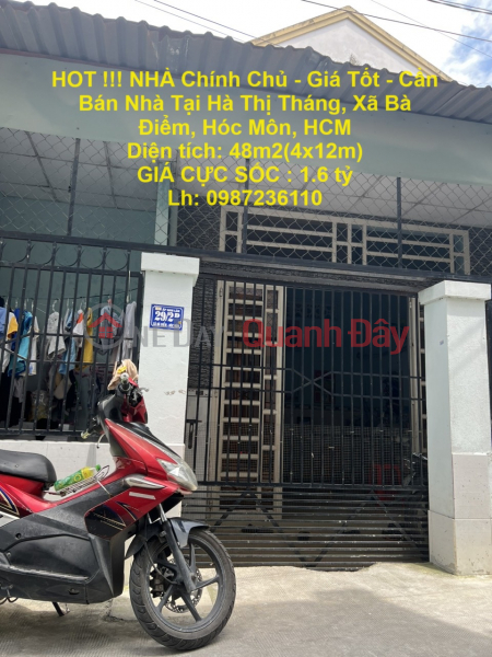 HOT !!! NHÀ Chính Chủ - Giá Tốt - Cần Bán Nhà Tại Hà Thị Tháng, Xã Bà Điểm, Hóc Môn, HCM Niêm yết bán