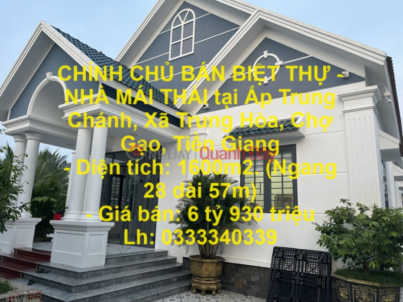 CHÍNH CHỦ BÁN BIỆT THỰ - NHÀ MÁI THÁI tại Ấp Trung Chánh, Xã Trung Hòa, Chợ Gạo, Tiền Giang Niêm yết bán