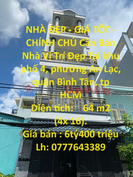 NHÀ ĐẸP - GIÁ TỐT - CHÍNH CHỦ Cần Bán Nhà Vị Trí Đẹp Tại Quận Bình Tân Niêm yết bán