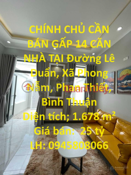 OWNER NEEDS TO SELL 14 HOUSES URGENTLY AT Le Duan Street, Phong Nam Commune, Phan Thiet, Binh Thuan Sales Listings