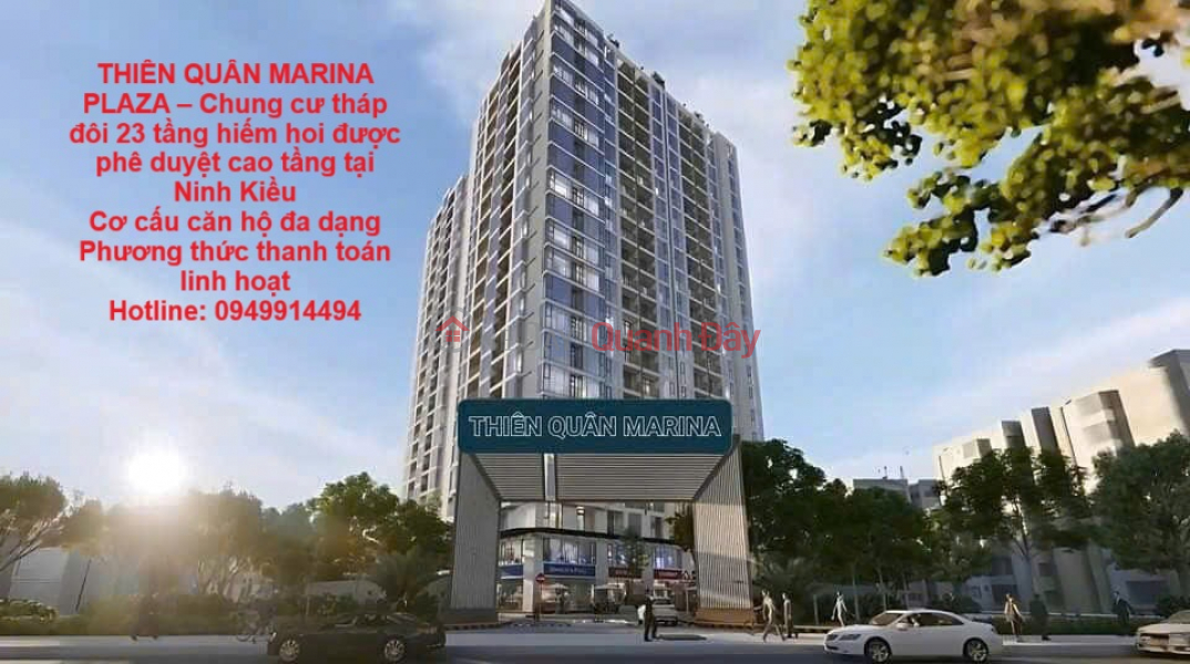 THIÊN QUÂN MARINA PLAZA – Chung cư tháp đôi 23 tầng hiếm hoi được phê duyệt cao tầng tại Ninh Kiều Niêm yết bán