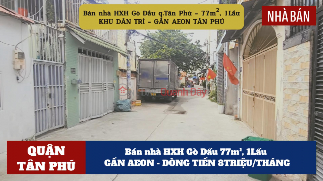 Bán nhà HXH Gò Dầu 77m², 1Lầu - GẦN AEON - DÒNG TIỀN 8TRIỆU/THÁNG Niêm yết bán