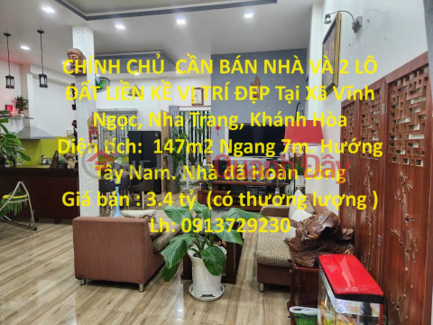 CHÍNH CHỦ CẦN BÁN NHÀ VÀ 2 LÔ ĐẤT LIỀN KỀ VỊ TRÍ ĐẸP Tại Xã Vĩnh Ngọc, Nha Trang, Khánh Hòa _0