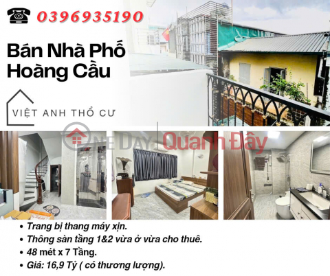 Bán nhà Phố Hoàng Cầu, Nhà Mới Bảy Tầng, Thang Máy Nhập Khẩu, 48mx7T, Giá: 16.9 Tỷ, Lh: 0396935190. _0