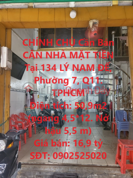 CHÍNH CHỦ Cần Bán CĂN NHÀ MẶT TIỀN Tại 134 LÝ NAM ĐẾ, Phường 7, Q11. TPHCM Niêm yết bán