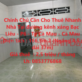 Owner Needs To Quickly Rent House At Bac Lieu Canal Road - Ward 6 - Ca Mau City - Ca Mau _0