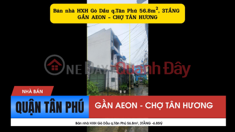 Bán nhà HXH Gò Dầu q.Tân Phú 56.8m², 3TẦNG -6.85tỷ - CẠNH AEON _0