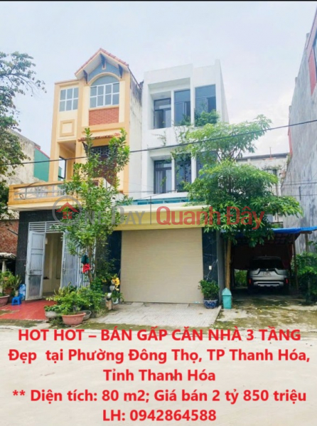 HOT HOT – BÁN GẤP CĂN NHÀ 3 TẦNG Đẹp tại Phường Đông Thọ, TP Thanh Hóa, Tỉnh Thanh Hóa Niêm yết bán