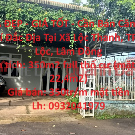 NHÀ ĐẸP - GIÁ TỐT - Cần Bán Căn Nhà Vị Trí Đắc Địa Tại Xã Lộc Thanh, TP Bảo Lộc, Lâm Đồng _0