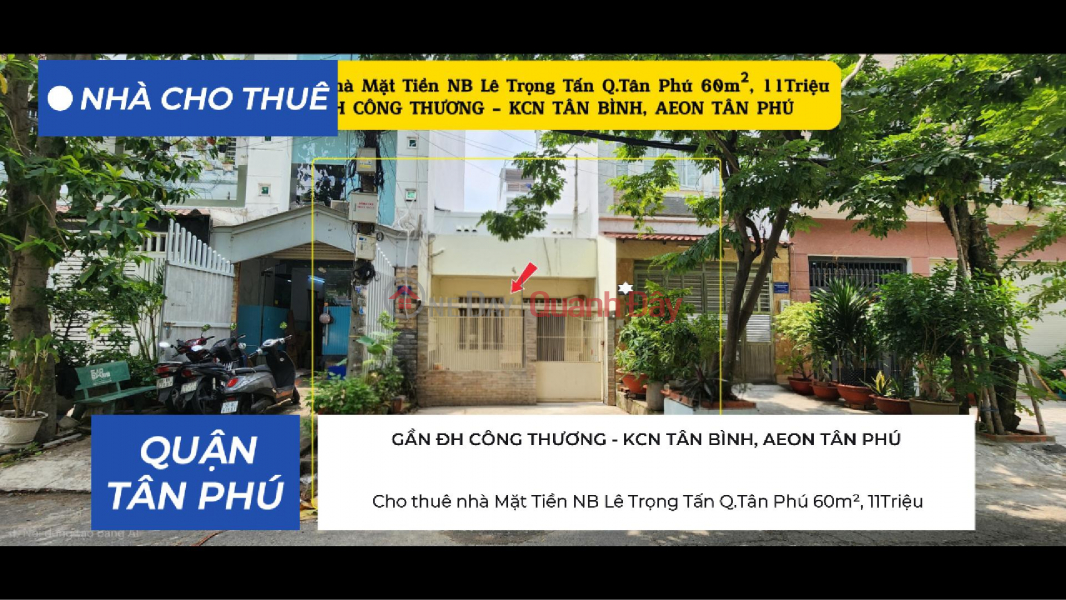 Cho thuê nhà Mặt Tiền NB Lê Trọng Tấn Q.Tân Phú 60m², 11Triệu - GẦN ĐH CÔNG THƯƠNG Niêm yết cho thuê